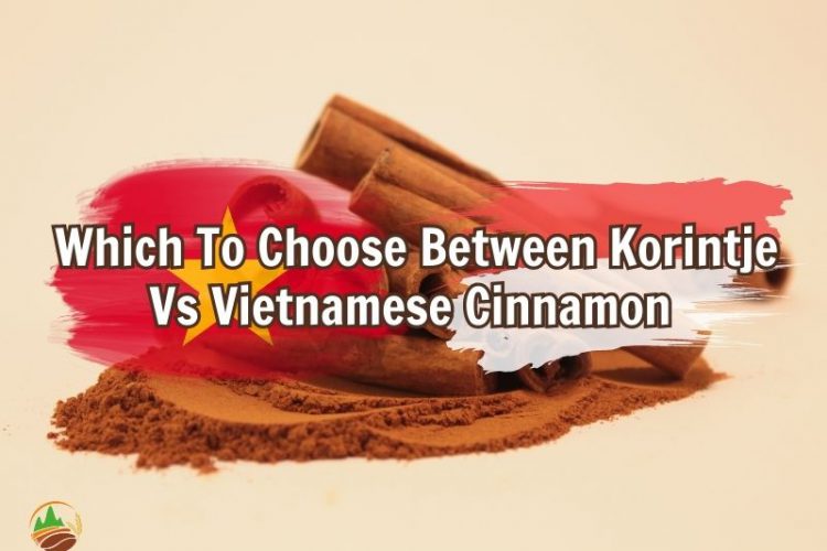 which-to-choose-between-korintje-vs-vietnamese-cinnamon
