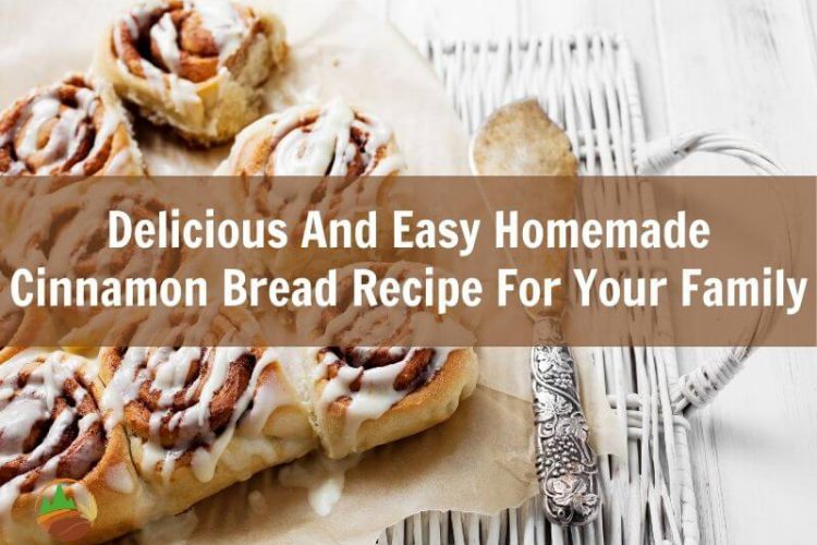 delicious-and-easy-homemade-cinnamon-bread-recipe-for-your-family