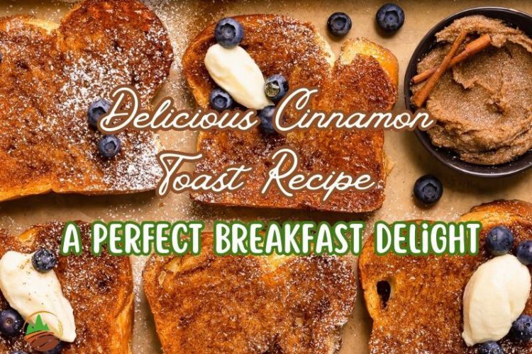 delicious-cinnamon-toast-recipe-a-perfect-breakfast-delight