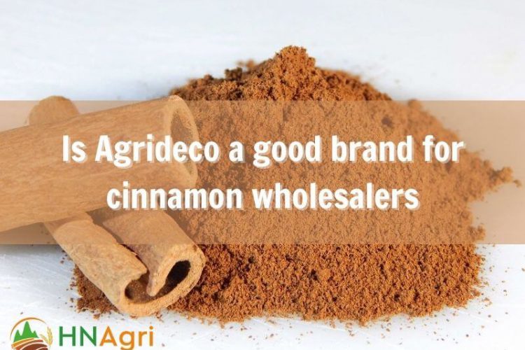 is-agrideco-a-good-brand-for-cinnamon-wholesalers-1