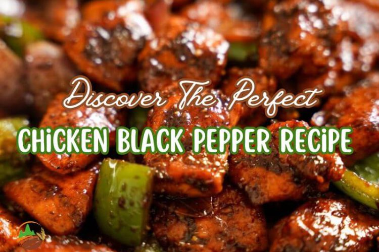 discover-the-perfect-chicken-black-pepper-recipe