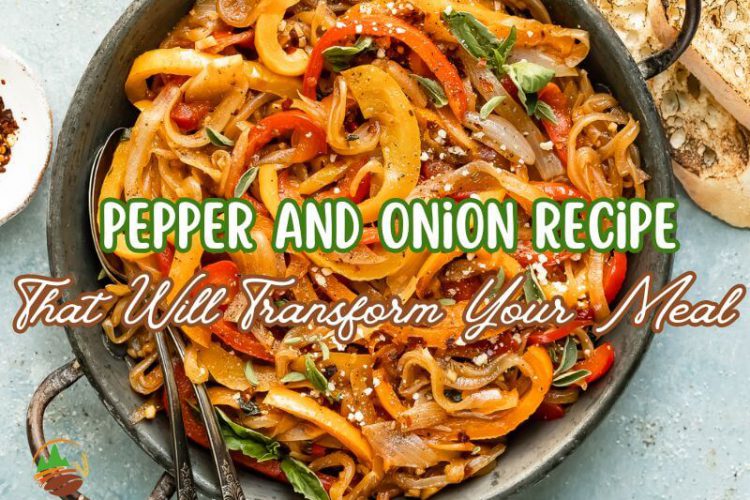 delectable-pepper-and-onion-recipe-that-will-transform-your-meal